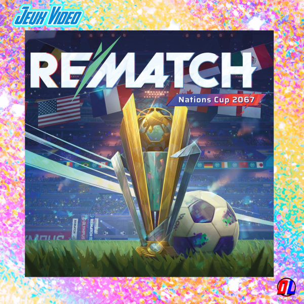 Rematch Saison 4 : la Coupe des Nations débarque avec un événement inédit et de nombreuses nouveautés dès le 11 Juin