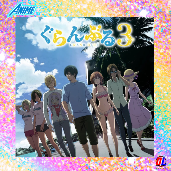 Grand Blue Saison 3 la bande-annonce se dévoile avant sa sortie le 6 Juillet 2026
