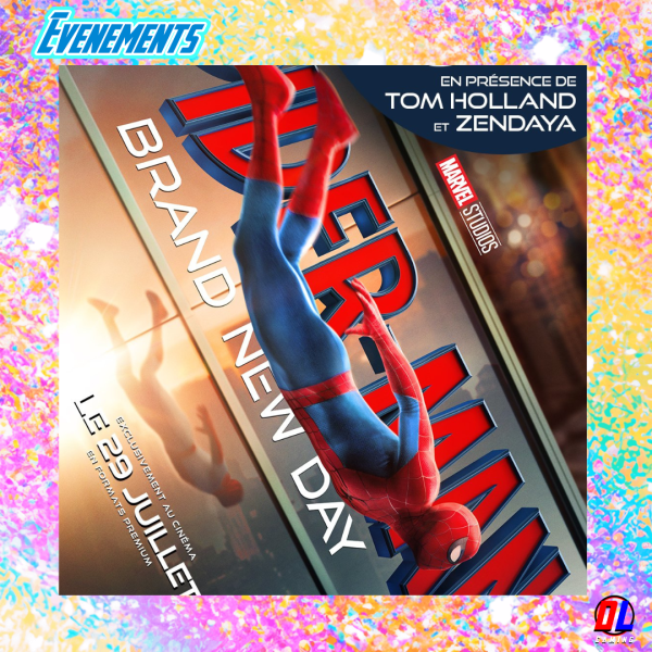 Spider-Man Brand New Day : Tom Holland et Zendaya à Paris pour événement exceptionnel le 24 Juin à l’UGC Bercy