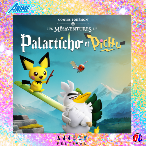 Annecy 2026 : Pokémon et Aardman dévoilent Contes Pokémon Les Mésaventures de Palarticho et Pichu attendu en 2027