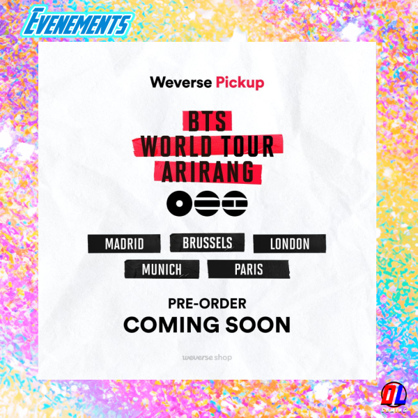 BTS WORLD TOUR ARIRANG en Europe : dates, horaires et fonctionnement du retrait Weverse Pickup à Madrid, Bruxelles, Londres, Munich et Paris