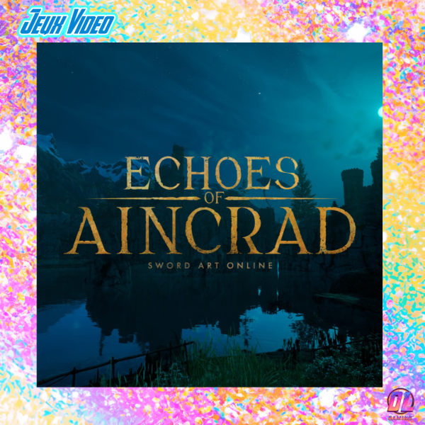 Echoes of Aincrad dévoile son histoire dans une nouvelle bande-annonce avant sa sortie le 10 Juillet 2026