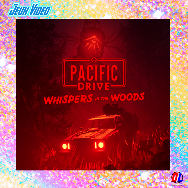 L’extension Whispers in the Woods de Pacific Drive est disponible 