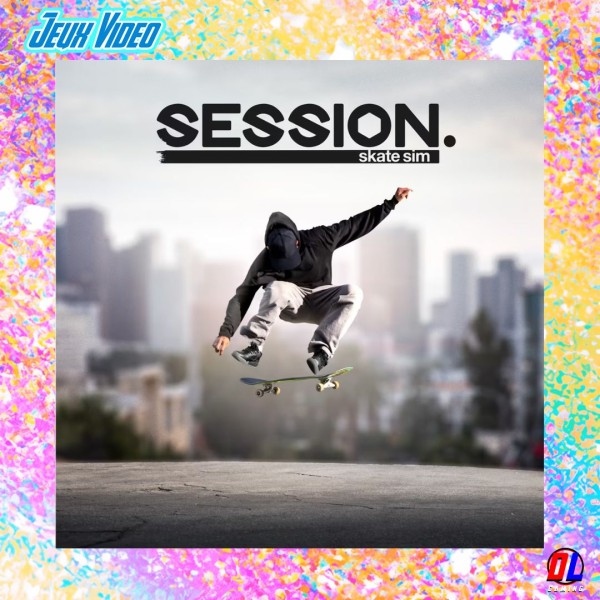 Session: Skate Sim poursuit son évolution 