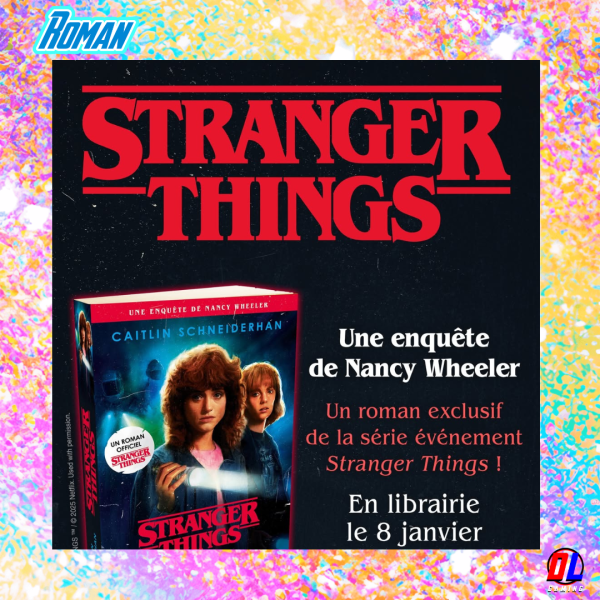 Stranger Things : le roman Spin-Off sur Nancy Wheeler arrive aux Éditions Lumen