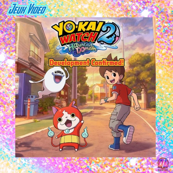 Yo-kai Watch 2: Haunted Domain annoncé sur Nintendo Switch 2 : le retour de la licence culte