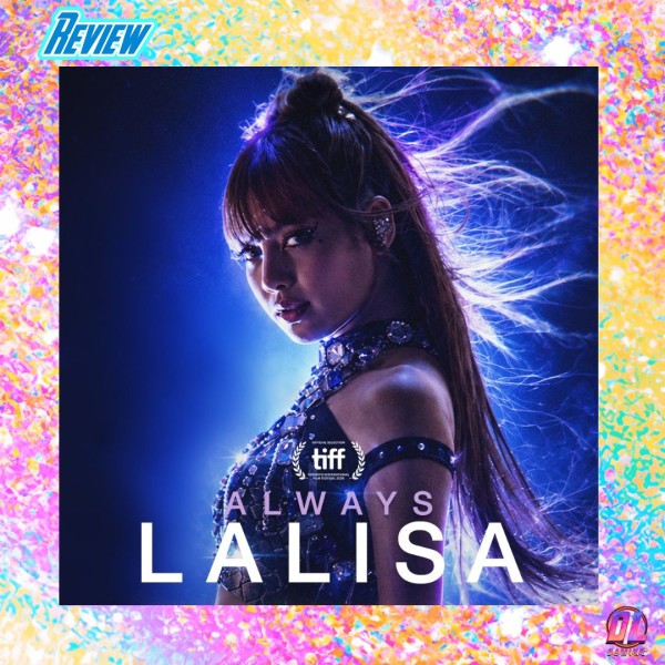 Always Lalisa : avis sur le documentaire de LISA
