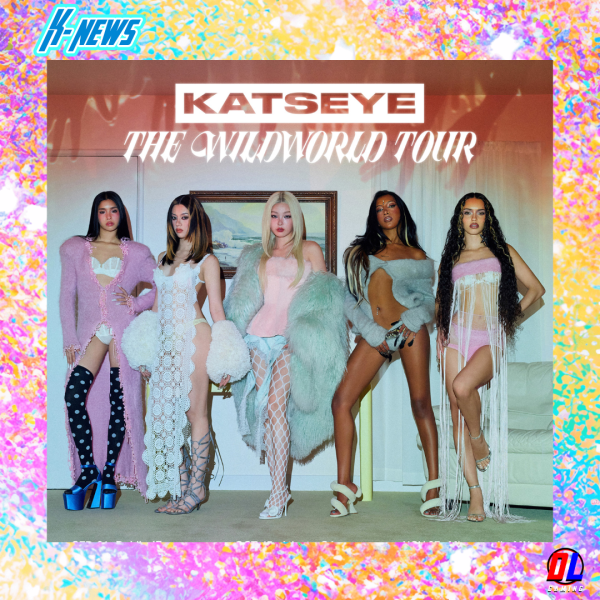 KATSEYE annonce sa tournée mondiale THE WILDWORLD TOUR : toutes les dates, villes et infos billeterie