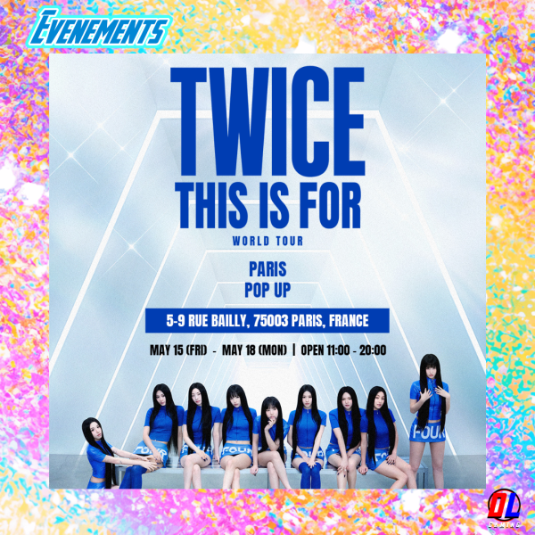 TWICE THIS IS FOR World Tour Pop-Up à Paris : Découvrez la boutique éphémère exclusive du 15 au 18 Mai 2026