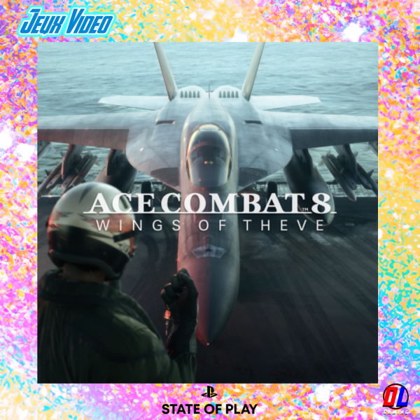 State of Play : ACE COMBAT 8 WINGS OF THE THEVE prend son envol le 2 Octobre 2026