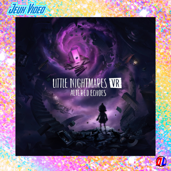 Little Nightmares VR: Altered Echoes sortira le 24 Avril 2026